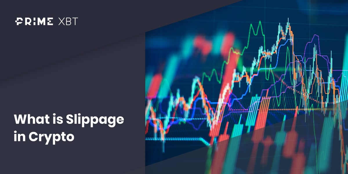 What is Slippage - How Does it Work? - What is Slippage in Crypto